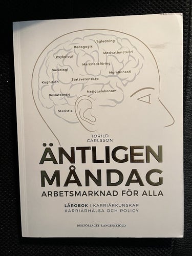 Äntligen måndag. Arbetsmarknad för alla. / Torild Carlsson