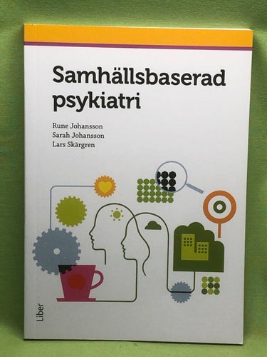 Samhällsbaserad psykiatri / Johansson, Rune, Johansson, Sarah, Skärgren, Lars