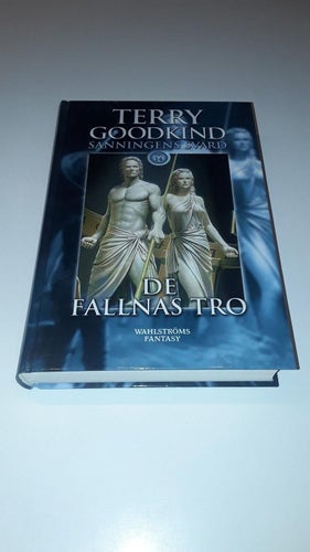 Terry Goodkind - Sanningens svärd del 14 - De fallnas tro