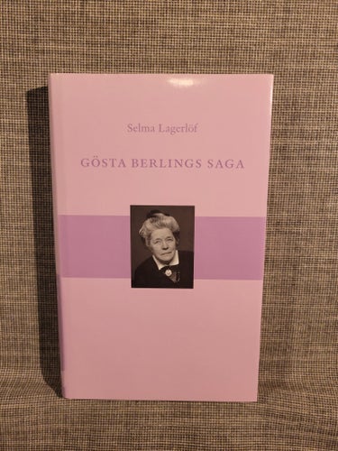 Gösta Berlings Saga - Selma Lagerlöf