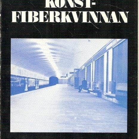 Olof Windahl: Konstfiberkvinnan.