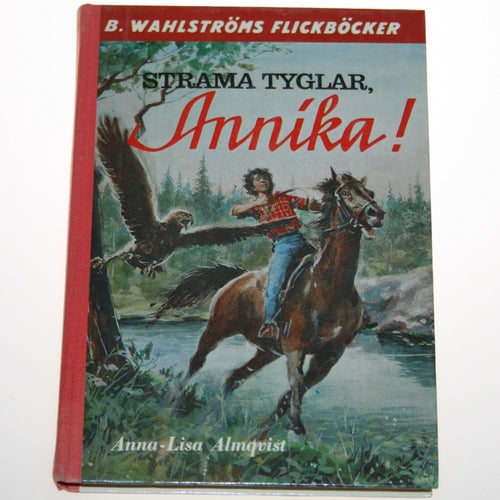 Anna-Lisa Almqvist - Strama tyglar, Annika!