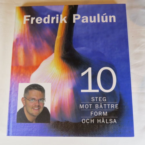 10 Steg Mot Bättre Form Och Hälsa av Fredrik Paulún