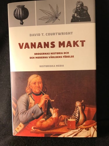 Vanans Makt av David T. Courtwright, 2004