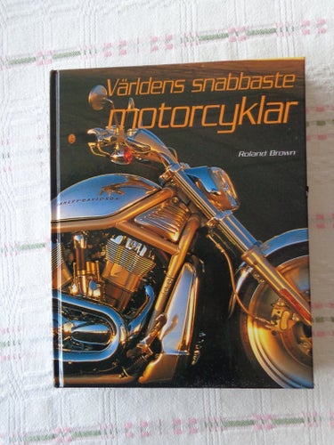 Världens snabbaste motorcyklar av Roland Brown