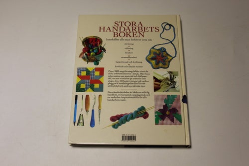 STORA HANDARBETSBOKEN - stickning, virkning, broderi, lappsömnad.