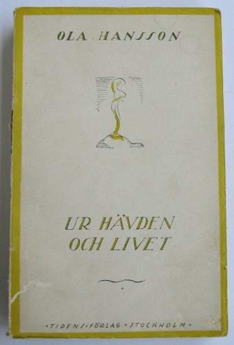 Samlade skrifter: Ur hävden och livet, historiska essäer och studier Ola Hansson
