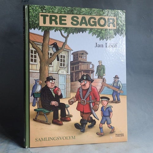 Tre Sagor. Jan Lööf. samlingsvolym. Skrot-Nisse mm