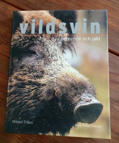 Vildsvin - beteende och jakt av Mikael Tham, 2005