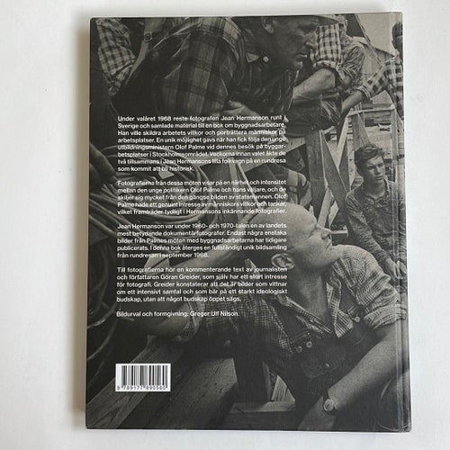 Palme och arbetarna. Text av Göran Greider. Fotografier av Jean Hermanson under