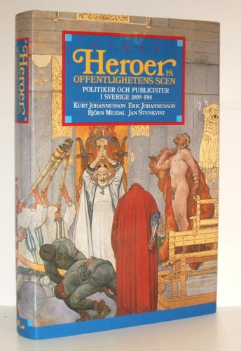 Heroer på offentlighetens scen. Johannesson, Kurt m fl