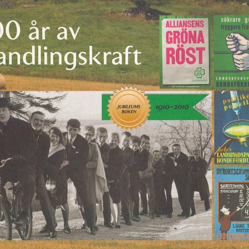 100 (hundra) år av handlingskraft: jubileumsboken 1910-2010