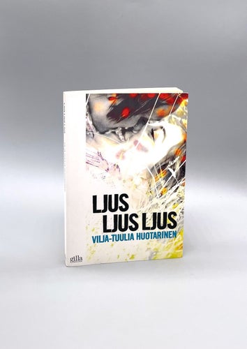 Ljus ljus ljus av Vilja-Tuulia Huotarinen (häftad)