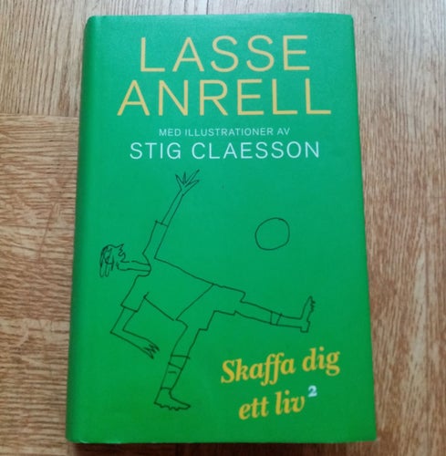 Skaffa dig ett liv 2 (Lars Anrell - Stig Claesson - Ordupplaget) Bok