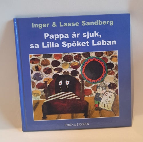Pappa är sjuk, sa Lilla Spöket Laban - Inger & Lasse Sandberg
