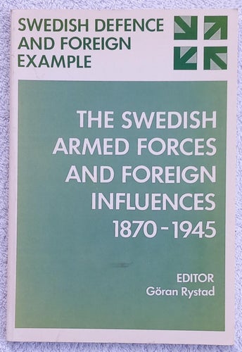 The Swedish armed forces and foreign influences 1870–1945