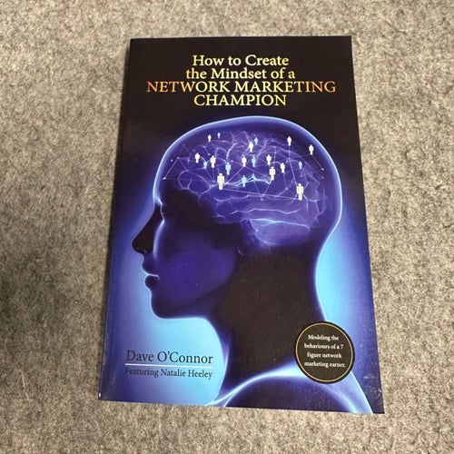 Dave O’Connor - How to create the mindset of a network marketing champion