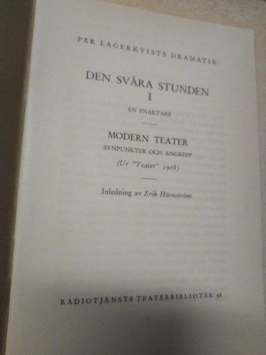 Den svåra stunden 1. en enaktare Modern teater. ... av Pär Lagerkvist