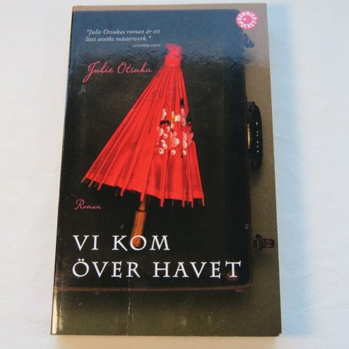 Vi kom över havet - Julie Otsuka