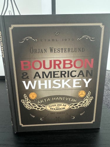 Bourbon & American Whiskey • Örjan Westerlund • Nyskick / NY