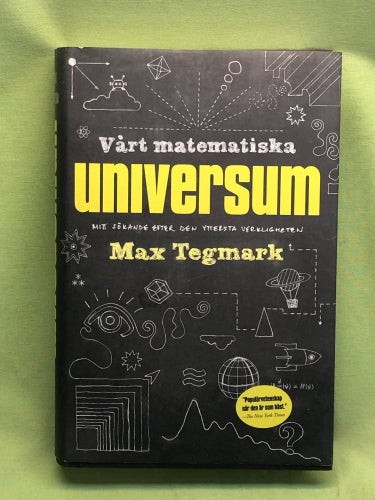 Vårt matematiska universum mitt sökande efter den yttersta verkligheten / Tegm