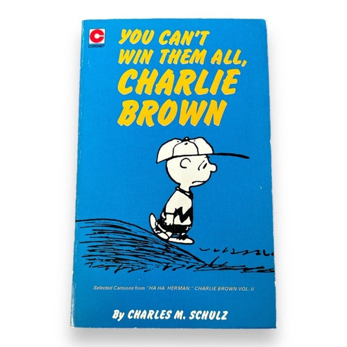 You Can´t Win Them All, Charlie Brown - Charles M.Schulz