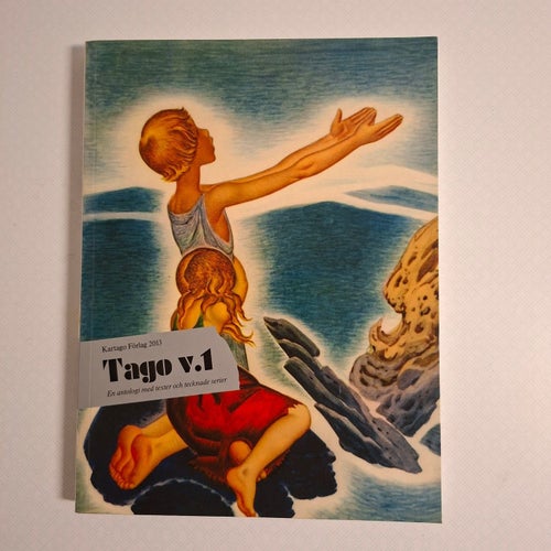 Tago. vol. 1 : en antologi med texter och tecknade serier (hft) Kartago förlag