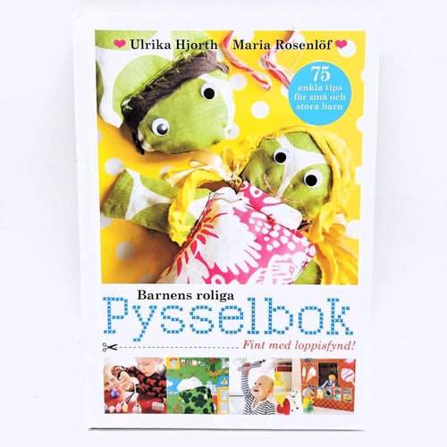 Barnens roliga pysselbok - Ulrika Hjorth & Maria Rosenlöf