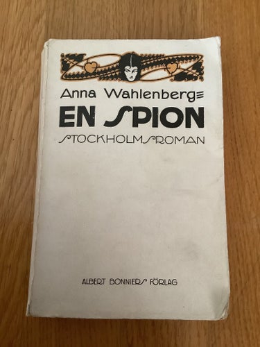En spion av Anna Wahlenberg, 1917 , första upplaga