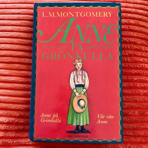 ANNE PÅ GRÖNKULLA + VÅR VÄN ANNE L.M. Montgomery 1988