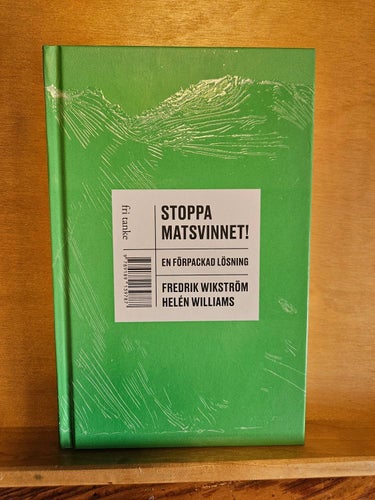 Stoppa matsvinnet - en förpackad lösning, Wikström & Williams