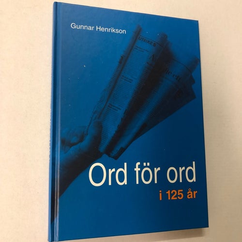 Ord för ord i 125 år, av Gunnar Henriksson