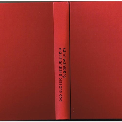 MATTHANDLARE OLSSONS DÖD - Karin Wahlberg (2009)