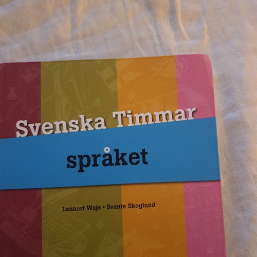 Svenska Timmar språket av Lennart Waje och Svante Skoglund