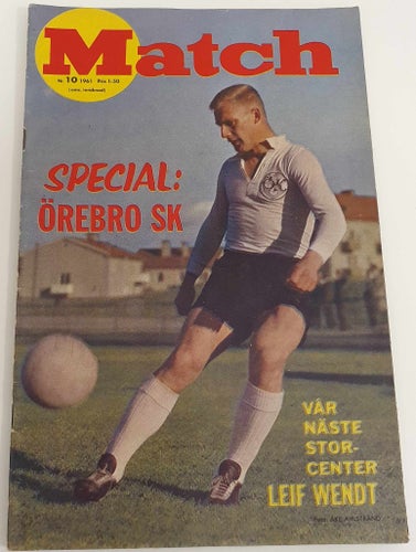Match nr 10 1961 / Malmö FF Örebro SK Leif Wendt Bengt "Zamora" Nyholm / FN/VF