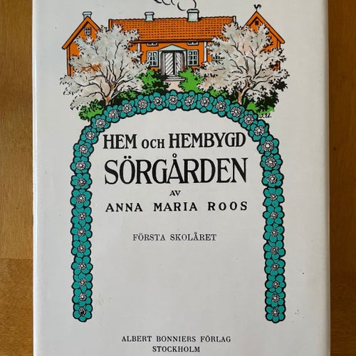 Hem och hembygd Sörgården av Anna Maria Roos, okänt publiceringsår