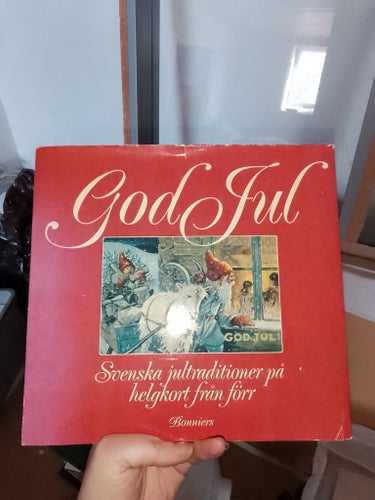 God Jul: Svenska jultraditioner på helgkort från förr av Anders Neumüller, 1978