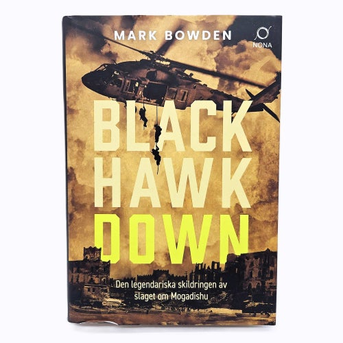 Black Hawk Down: den legendariska skildringen av slaget... - Mark Bowden