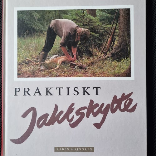 Praktiskt Jaktskytte av Christer Holmgren, 1991, NYSKICK