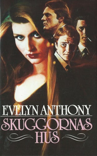 SKUGGORNAS HUS - Evelyn Anthony (INBUNDEN )