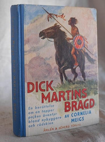 Dick Martins bragd .  Cornelia Megs . Indianbok , 1936