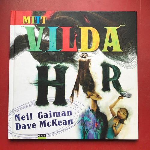 MITT VILDA HÅR Neil Gaiman Dave McKean 2014