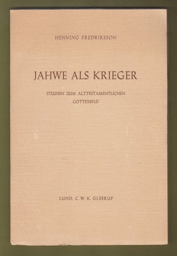 Fredriksson, Henning: Jahwe als Krieger.