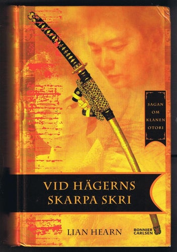 Lian Hearn: Vid hägerns skarpa skri - 1:a upplagan!