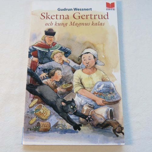 Sketna Gertrud och kung Magnus kalas - Gudrun Wessnert