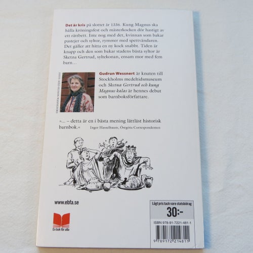 Sketna Gertrud och kung Magnus kalas - Gudrun Wessnert