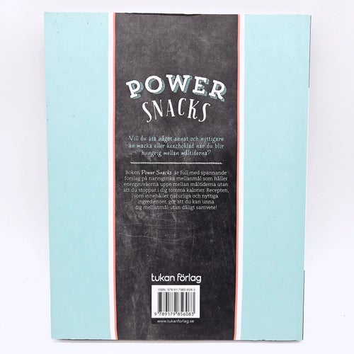 Power snacks: 50 nyttiga mellanmål fulladdade med näringsämnen
