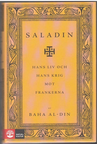 Saladin: hans liv och hans krig mot frankerna / Baha al-Din