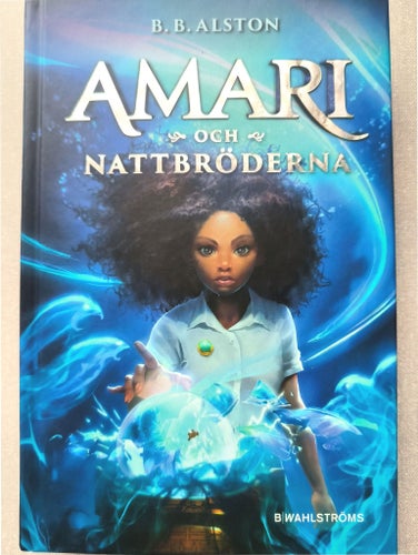 Amari och Nattbröderna - B.B. Alston - 2021