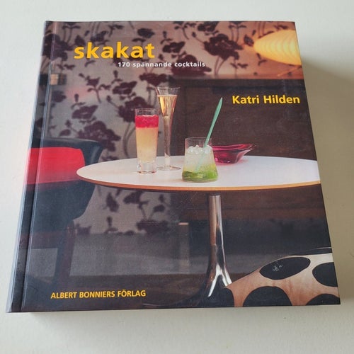 Skakat: 170 spännande cocktails av Katri Hilden, 2006